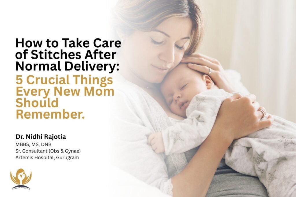 how to take care of stitches after normal delivery 5 crucial things every new mom should remember