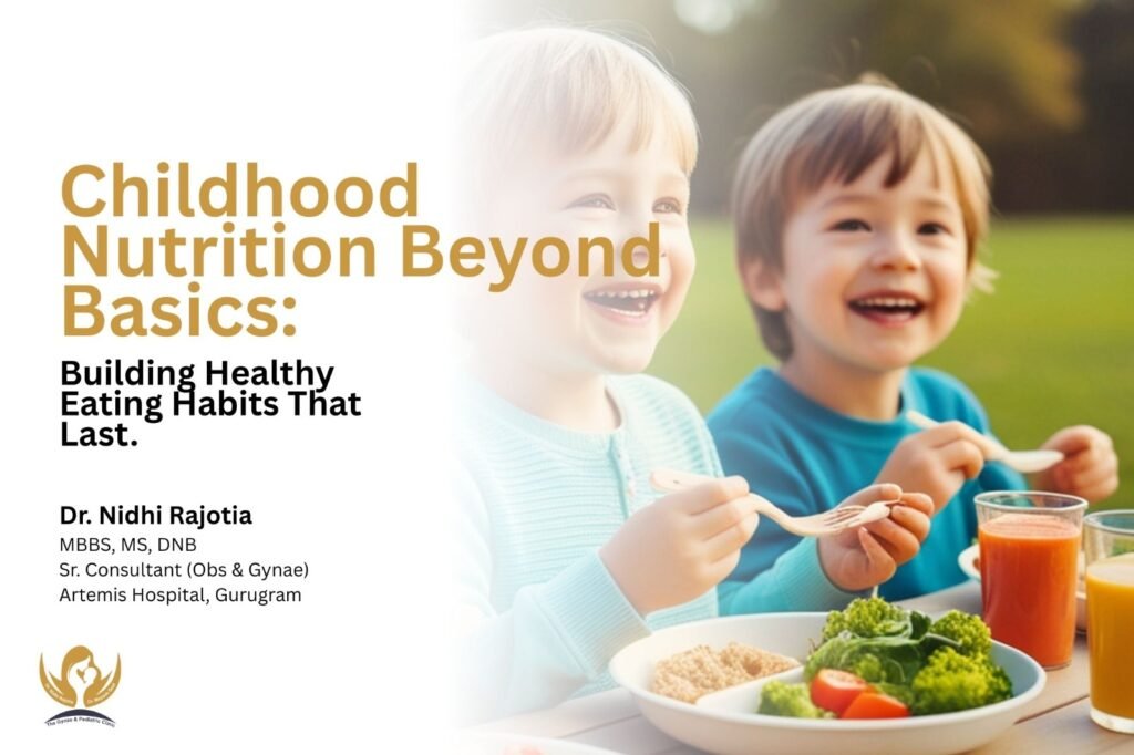 childhood nutrition beyond basics building healthy eating habits that last